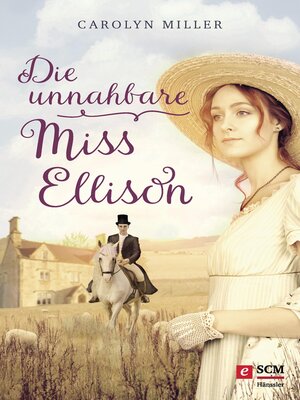 cover image of Die unnahbare Miss Ellison